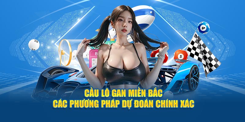 cầu lô gan miền Bắc