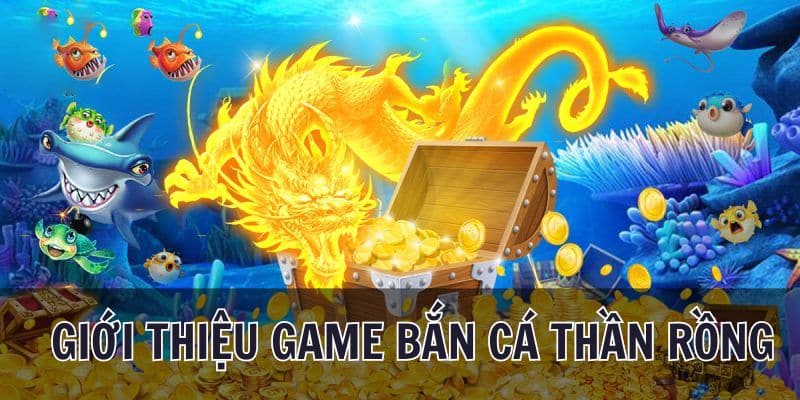 Sơ lược về tựa game bắn cá rồng